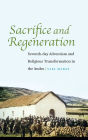 Sacrifice and Regeneration: Seventh-day Adventism and Religious Transformation in the Andes