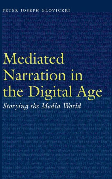 Mediated Narration the Digital Age: Storying Media World