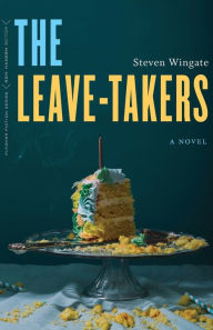 Title: The Leave-Takers: A Novel, Author: Steven  Wingate