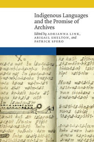 Title: Indigenous Languages and the Promise of Archives, Author: Adrianna Link