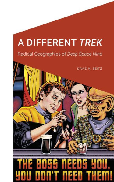 A Different Trek: Radical Geographies of Deep Space Nine