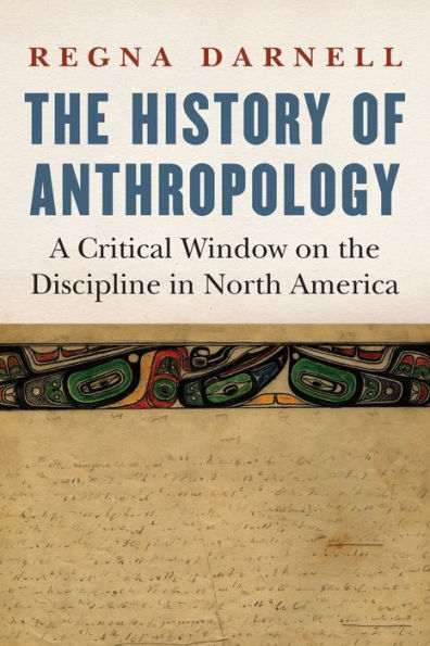 the History of Anthropology: A Critical Window on Discipline North America