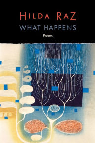 Title: What Happens: Poems, Author: Hilda Raz