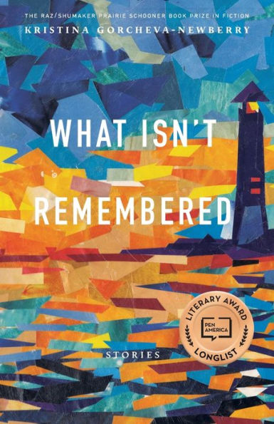 What Isn't Remembered: Stories