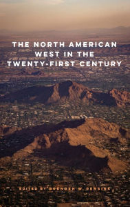 Title: The North American West in the Twenty-First Century, Author: Brenden W. Rensink