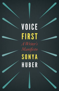 Voice First: A Writer's Manifesto