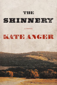 Download pdf free ebooks The Shinnery: A Novel 9781496231383 DJVU RTF CHM by Kate Anger, Kate Anger in English