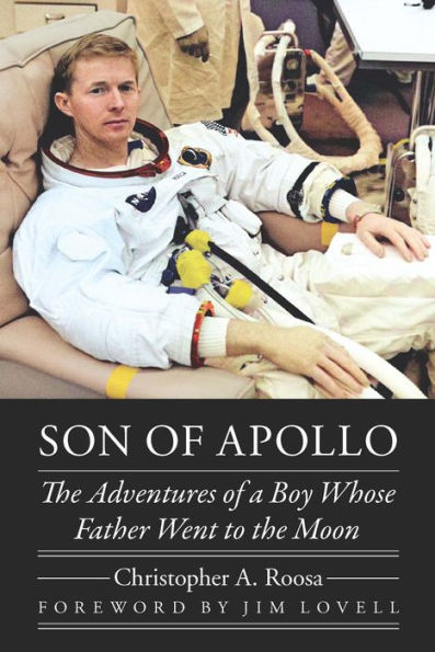 Son of Apollo: the Adventures a Boy Whose Father Went to Moon