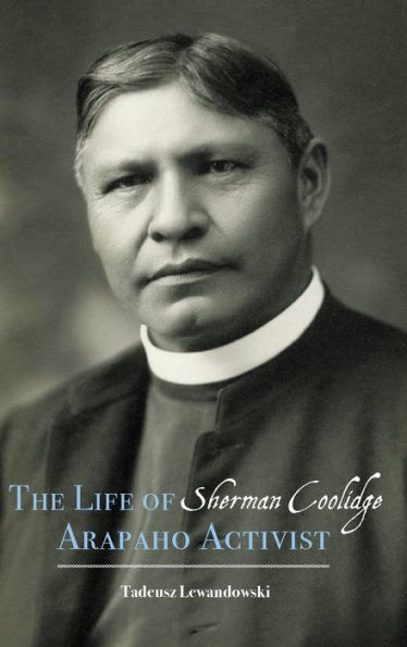 The Life of Sherman Coolidge, Arapaho Activist