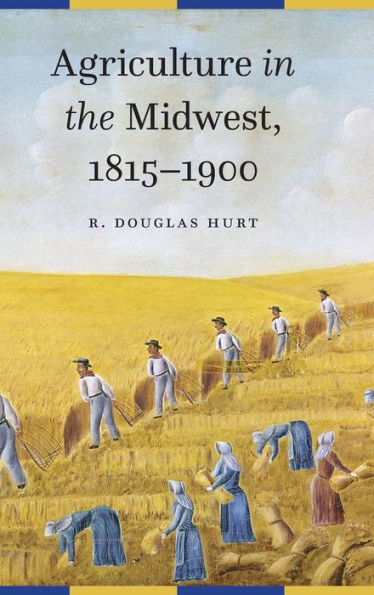 Agriculture the Midwest, 1815-1900