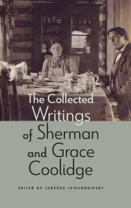 Title: The Collected Writings of Sherman and Grace Coolidge, Author: Sherman Coolidge