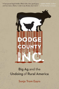 Ebooks pdf download free Dodge County, Incorporated: Big Ag and the Undoing of Rural America in English by Sonja Trom Eayrs CHM PDB MOBI