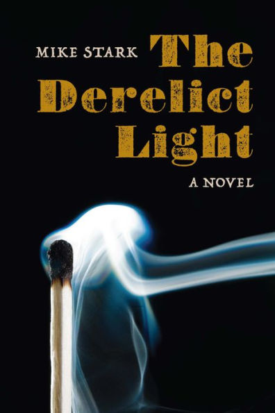 The Derelict Light: A Novel