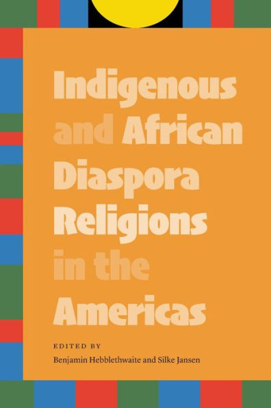 Indigenous and African Diaspora Religions the Americas
