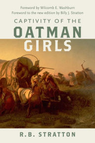 Title: Captivity of the Oatman Girls, Author: R. B. Stratton