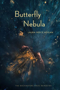 Title: Butterfly Nebula, Author: Laura Reece Hogan