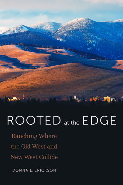 Rooted at the Edge: Ranching Where Old West and New Collide