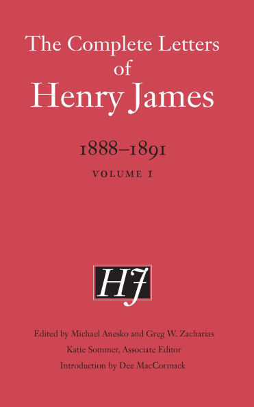 The Complete Letters of Henry James, 1888-1891: Volume 1