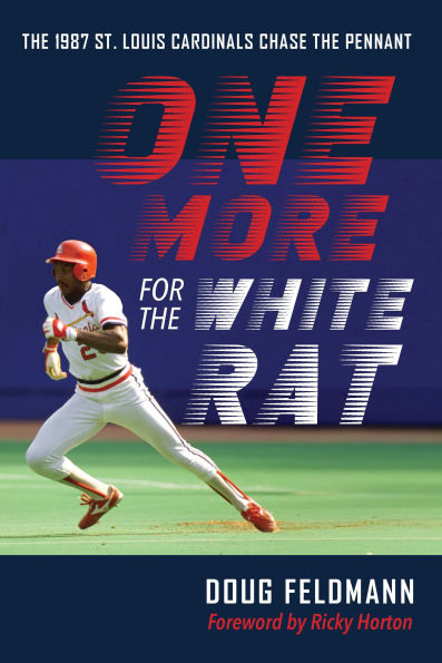 One More for the White Rat: 1987 St. Louis Cardinals Chase Pennant
