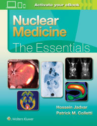 Title: Nuclear Medicine: The Essentials / Edition 1, Author: Hossein Jadvar MD