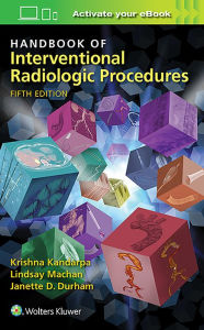 Title: Handbook of Interventional Radiologic Procedures / Edition 5, Author: Krishna Kandarpa MD