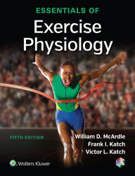 Title: Essentials of Exercise Physiology / Edition 5, Author: William D. McArdle BS