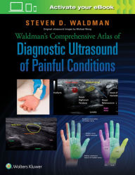 Download book on kindle ipad Waldman's Comprehensive Atlas of Diagnostic Ultrasound of Painful Conditions 9781496302892 by Steven Waldman ePub PDF