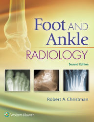 Title: Foot and Ankle Radiology, Author: Robert Christman