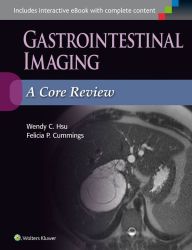 Ebook for dummies download Gastrointestinal Imaging: A Core Review, iBook ePub (English Edition) by Wendy C. Hsu, Felicia P. Cummings 9781496307187