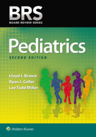 Title: BRS Pediatrics, Author: Lloyd J. Brown