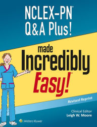 Title: NCLEX-PN Q&A Plus! Made Incredibly Easy / Edition 1, Author: Lippincott Williams & Wilkins