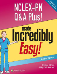 Title: NCLEX-PN Q&A Plus! Made Incredibly Easy!, Author: Leigh W. Moore
