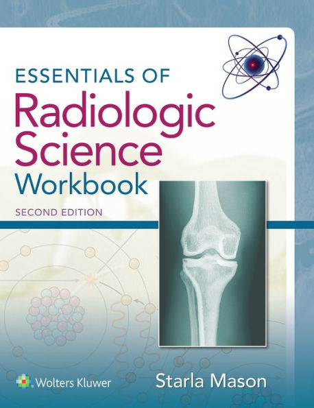 Essentials of Radiologic Science Workbook / Edition 2