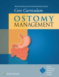 Title: Wound, Ostomy and Continence Nurses Society Core Curriculum: Ostomy Management, Author: Janice Colwell