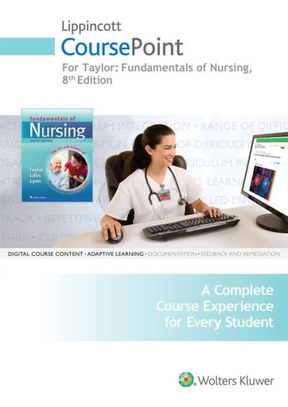 Lippincott CoursePoint for Taylor: Fundamentals of Nursing / Edition 8