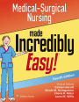 Medical-Surgical Nursing Made Incredibly Easy / Edition 4