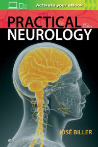 Title: Practical Neurology / Edition 5, Author: Jose Biller MD