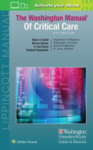 Title: The Washington Manual of Critical Care / Edition 3, Author: Marin Kollef MD