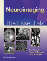 Downloading free ebooks for kindle Neuroimaging: The Essentials RTF ePub by Pina Sanelli, Pamela Schaefer, Laurie Loevner