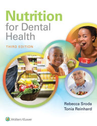 Title: Nutrition for Dental Health: A Guide for the Dental Professional / Edition 3, Author: Rebecca Sroda
