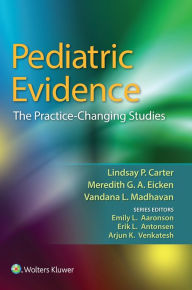 Title: Pediatric Evidence: The Practice-Changing Studies, Author: Lindsay Carter