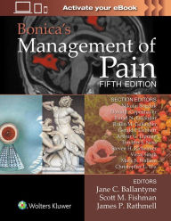 Title: Bonica's Management of Pain / Edition 5, Author: Jane C. Ballantyne MD