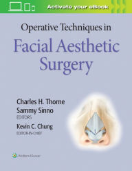 Title: Operative Techniques in Facial Aesthetic Surgery / Edition 1, Author: Kevin C Chung MD