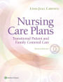 Nursing Care Plans: Transitional Patient & Family Centered Care / Edition 7