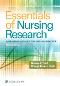 Title: Essentials of Nursing Research: Appraising Evidence for Nursing Practice / Edition 9, Author: Denise F. Polit PhD