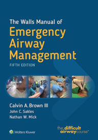 Title: The Walls Manual of Emergency Airway Management, Author: Calvin A. Brown