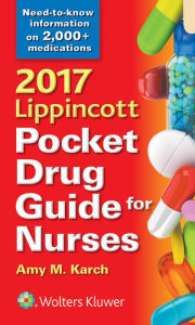 Title: 2017 Lippincott Pocket Drug Guide for Nurses, Author: Amy M. Karch RN