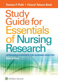 Title: Study Guide for Essentials of Nursing Research / Edition 9, Author: Denise F. Polit PhD
