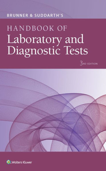 Brunner & Suddarth's Handbook of Laboratory and Diagnostic Tests / Edition 3