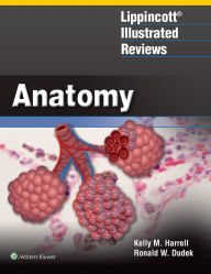Title: Lippincott® Illustrated Reviews: Anatomy, Author: Kelly M. Harrell